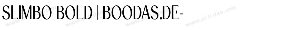 SLIMBO BOLD | BOODAS.DE字体转换
